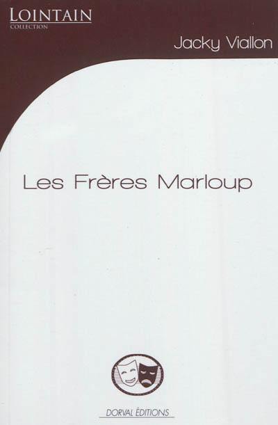 Les frères Marloup