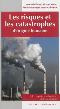 Les risques et les catastrophes d'origine humaine