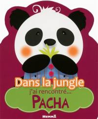 Dans la jungle j'ai rencontré... Pacha