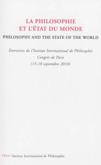 La philosophie et l'état du monde. Philosophy and the state of the world