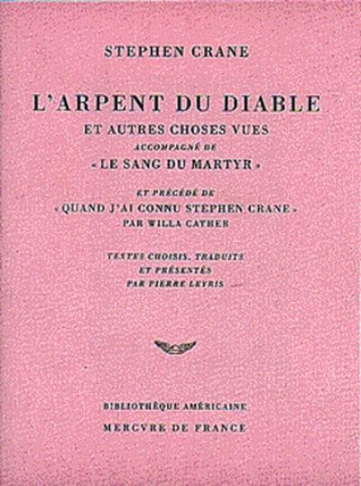 L'arpent du diable : et autres choses vues. Quand j'ai connu Stephen Crane