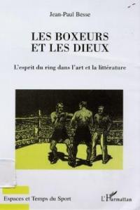 Les boxeurs et les dieux : l'esprit du ring dans l'art et la littérature