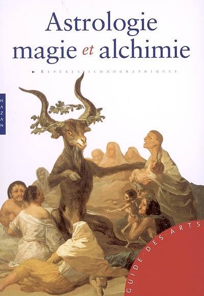 Astrologie, magie et alchimie : repères iconographiques