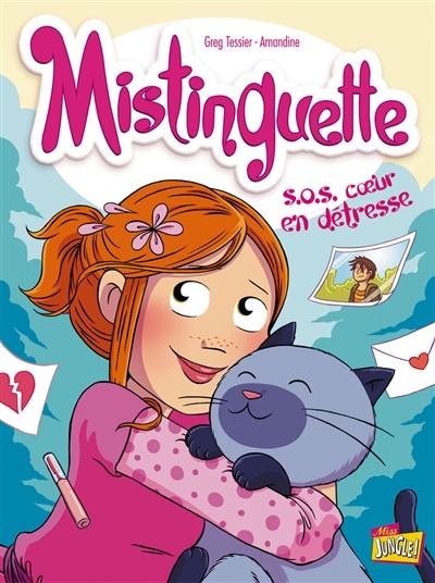 Mistinguette. Vol. 6. SOS coeur en détresse