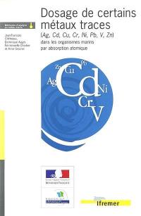 Dosage de certains métaux traces (Ag, Cd, Cu, Cr, Ni, Pb, V, Zn) dans les organismes marins par absorption atomique