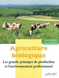 Agriculture biologique : les grands principes de production et l'environnement professionnel