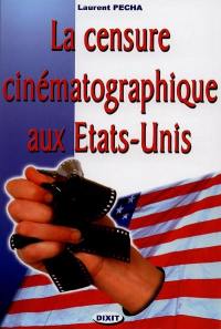 La censure cinématographique aux Etats-Unis