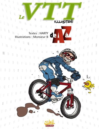 Le VTT illustré de A à Z