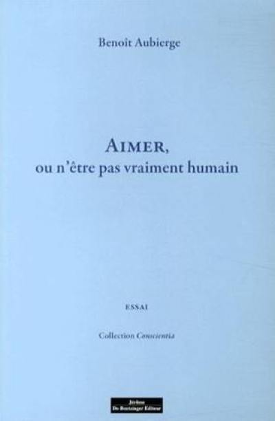 Aimer ou n'être pas vraiment humain