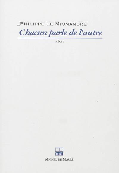 Chacun parle de l'autre