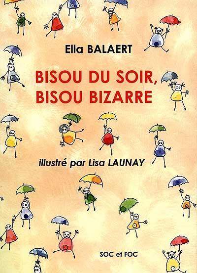 Bisou du soir, bisou bizarre