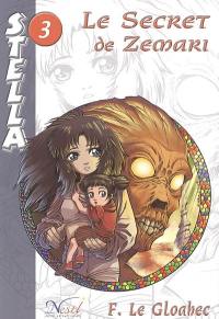 Stella. Vol. 3. Le secret de Zemari