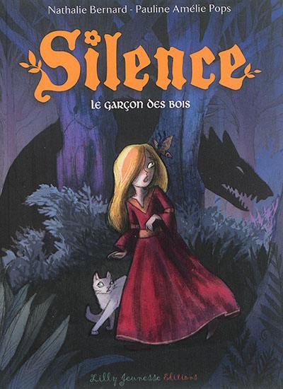 Silence. Vol. 1. Le garçon des bois