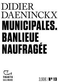 Municipales : banlieue naufragée