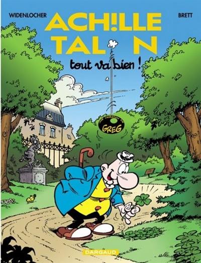 Achille Talon. Vol. 44. Tout va bien