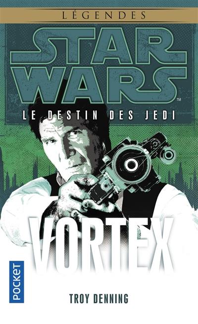 Le destin des Jedi. Vol. 6. Vortex