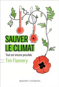 Sauver le climat : tout est encore possible