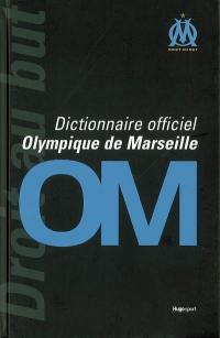 Dictionnaire officiel de l'Olympique de Marseille