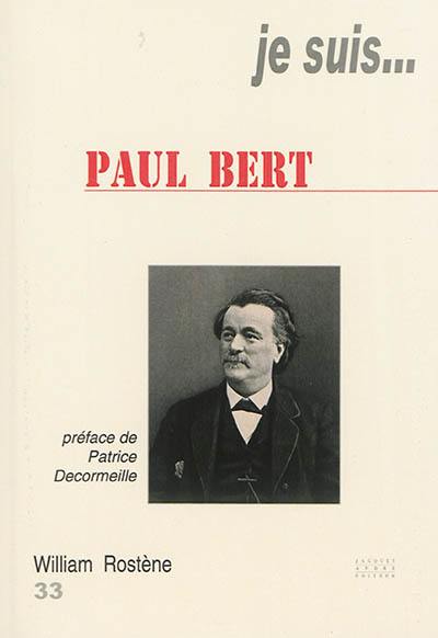 Je suis... Paul Bert