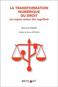 La transformation numérique du droit : les enjeux autour des LegalTech