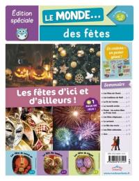 Le monde... des fêtes : les fêtes d'ici et d'ailleurs !