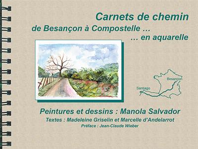 Carnets de chemin : de Besançon à Compostelle... en aquarelle