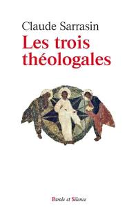 Les trois théologales : l'équipement de base du chrétien