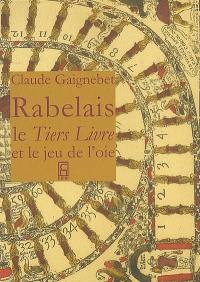 Rabelais : le Tiers livre et le jeu de l'oie