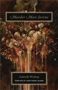 Gabrielle Wittkop Murder Most Serene