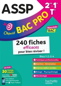 ASSP, 2de, 1re, terminale : 240 fiches efficaces pour bien réviser ! : nouveau bac