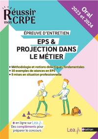 EPS & projection dans le métier, épreuve de leçon : méthodologie et notions didactiques fondamentales, 10 exemples de séances en EPS, 5 mises en situation professionnelle : oral 2023 et 2024