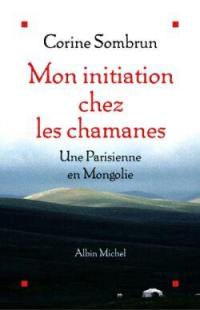 Mon initiation chez les chamanes : une Parisienne en Mongolie