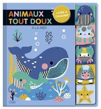 A la mer : animaux tout doux