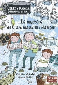 Oskar & Malena, détectives privés. Le mystère des animaux en danger