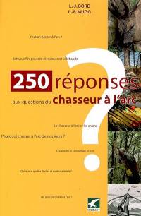 250 réponses aux questions du chasseur à l'arc