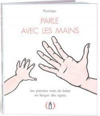 Parle avec les mains : les premiers mots de bébé en langue des signes