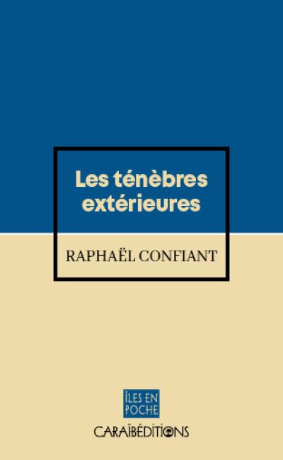 Les ténèbres extérieures : récit