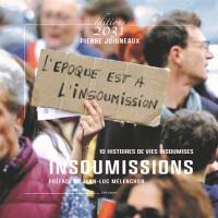 Insoumissions : 10 histoires de vie insoumises