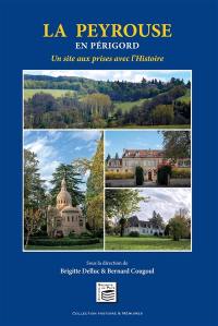 La Peyrouse, en Périgord : un site aux prises avec l'histoire