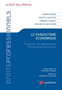 Le parasitisme économique : typologie des agissements, physionomie de l'action