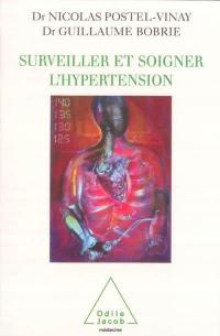 Surveiller et soigner l'hypertension