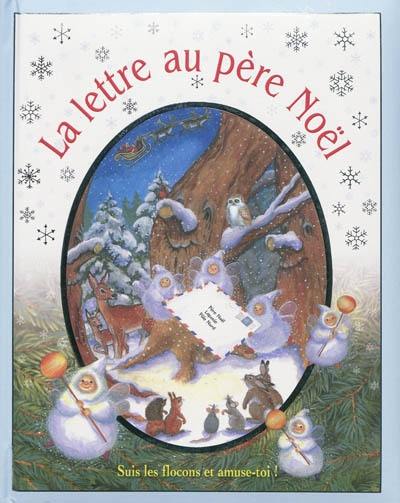 La lettre au Père Noël : suis les flocons et amuse-toi !