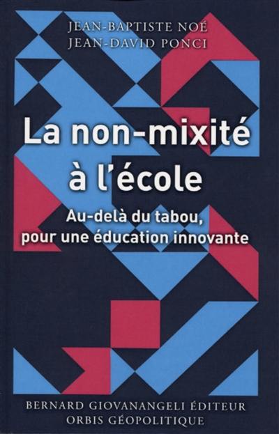 La non-mixité à l'école : au-delà du tabou, pour une éducation innovante