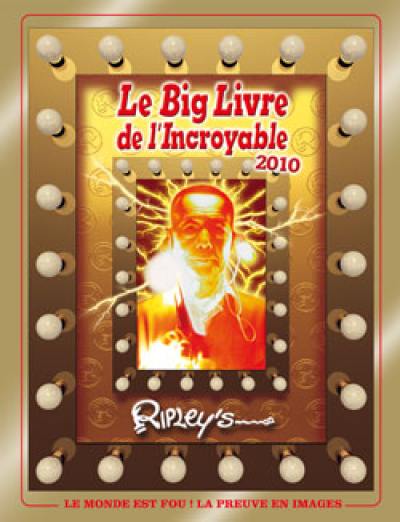 Le big livre de l'incroyable : 2010