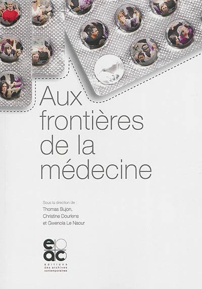 Aux frontières de la médecine