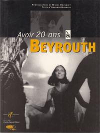 Avoir 20 ans à Beyrouth