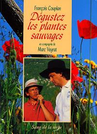 Dégustez les plantes sauvages : promenades gastronomiques en compagnie de Marc Veyrat