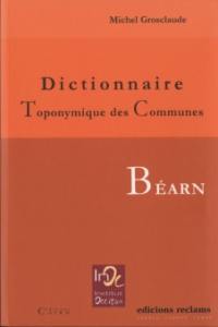 Dictionnaire toponymique des communes du Béarn