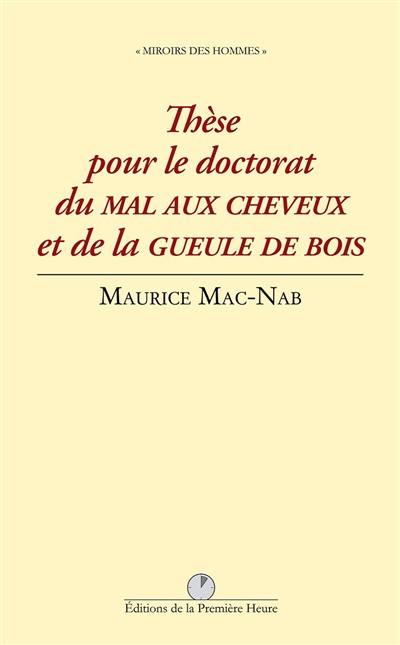 Thèse pour le doctorat du mal aux cheveux et de la gueule de bois