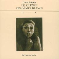 Le silence des mimes blancs